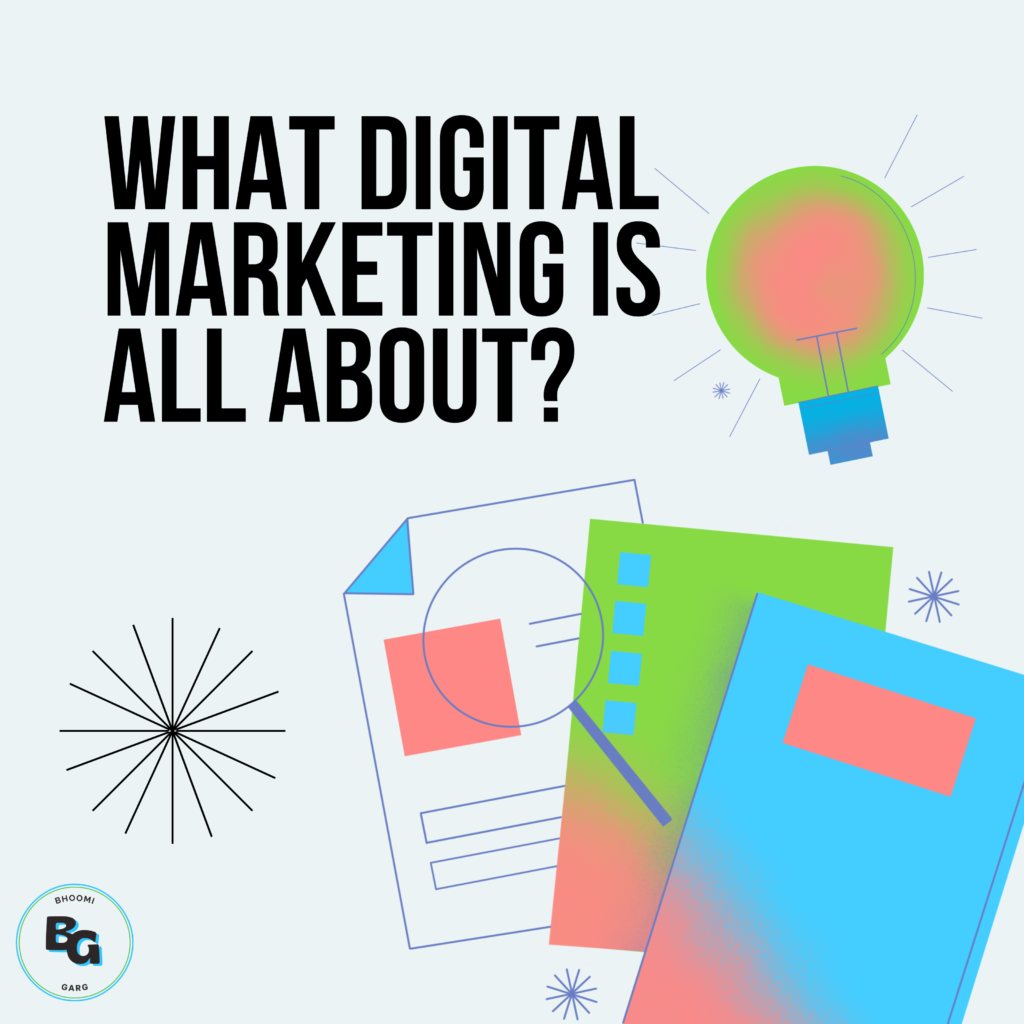 What Digital Marketing is All About?